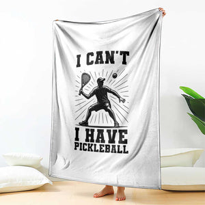 I Can Not I Have Pickleball Throw Blanket Pickleball Game Gift TS12 Print Your Wear