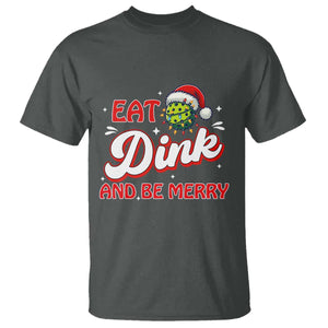 Funny Pickleball Christmas T Shirt Eat Dink And Be Merry TS12 Dark Heather Print Your Wear