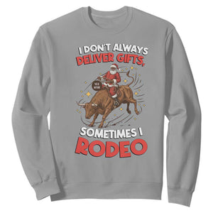 Funny Black Santa Bull Riding Christmas Sweatshirt I Do Not Deliver Gifts I Rodeo TS12 Sport Gray Print Your Wear