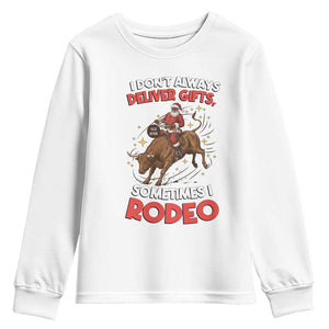 Funny Black Santa Bull Riding Christmas Youth Sweatshirt I Do Not Deliver Gifts I Rodeo TS12 White Print Your Wear