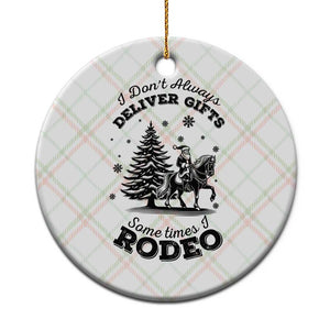Funny Santa Cowboy Christmas Ceramic Ornament I Do Not Deliver Gifts I Rodeo TS12 1pc Christmas Plaid Print Your Wear