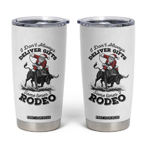 Funny Black Santa Cowboy Bull Rider Christmas Tumbler Cup I Do Not Deliver Gifts I Rodeo TS12 White Print Your Wear
