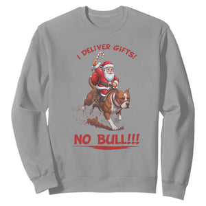 Funny Santa Pitbull Christmas Sweatshirt I Deliver Gifts No Bull TS12 Sport Gray Print Your Wear
