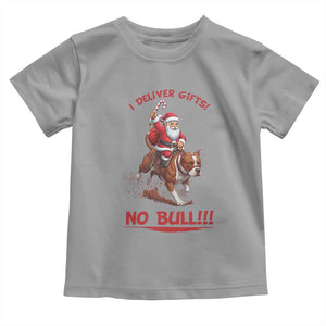 Funny Santa Pitbull Christmas Toddler T Shirt I Deliver Gifts No Bull TS12 Sport Gray Print Your Wear