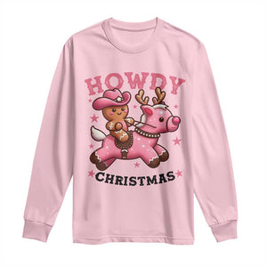 Howdy Christmas Long Sleeve Shirt Funny Gingerbread Cowboy Riding Reindeer Gift For Girl TS12 Light Pink Print Your Wear