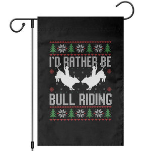 Id Rather Be Bull Riding Garden Flag Rodeo Bull Rider Ugly Christmas Gift TS12 Black Print Your Wear