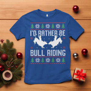 Id Rather Be Bull Riding T Shirt Rodeo Bull Rider Ugly Christmas Gift TS12 Royal Blue Print Your Wear