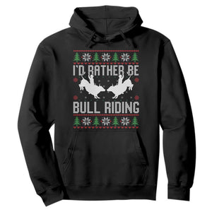 Id Rather Be Bull Riding Hoodie Rodeo Bull Rider Ugly Christmas Gift TS12 Black Print Your Wear
