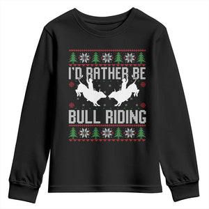 Id Rather Be Bull Riding Youth Sweatshirt Rodeo Bull Rider Ugly Christmas Gift TS12 Black Print Your Wear