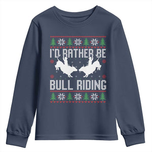 Id Rather Be Bull Riding Youth Sweatshirt Rodeo Bull Rider Ugly Christmas Gift TS12 Navy Print Your Wear
