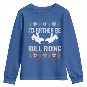 Id Rather Be Bull Riding Youth Sweatshirt Rodeo Bull Rider Ugly Christmas Gift TS12 Royal Blue Print Your Wear