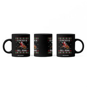 Id Rather Be Bull Riding Coffee Mug Black Santa Bull Rider Ugly Christmas Gift TS12 Print Your Wear