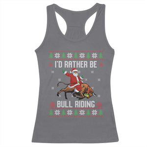 Id Rather Be Bull Riding Racerback Tank Top Black Santa Bull Rider Ugly Christmas Gift TS12 Charcoal Print Your Wear
