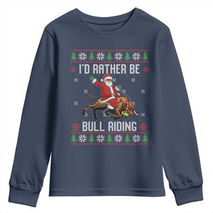 Id Rather Be Bull Riding Youth Sweatshirt Black Santa Bull Rider Ugly Christmas Gift TS12 Navy Print Your Wear