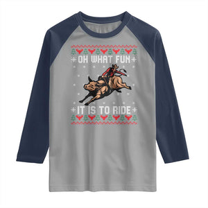 Western Bull Riding Ugly Christmas Raglan Shirt Oh What Fun It Is To Ride TS12 Sport Gray Navy Print Your Wear