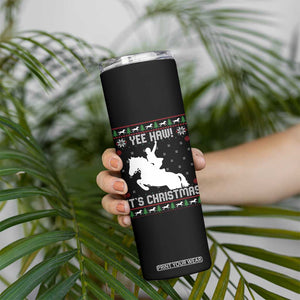 Yee Haw It Is Christmas Skinny Tumbler Funny Ugly Xmas Rodeo Gift For Cowgirl TS12 Print Your Wear