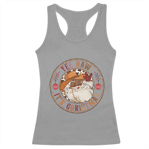 Yee Haw It Is Christmas Racerback Tank Top Funny Black Santa Cowboy TS12 Sport Gray Print Your Wear