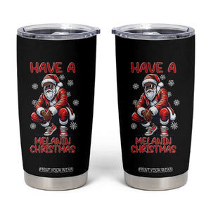 Have A Melanin Christmas Tumbler Cup Black Pride Xmas Gift TS12 Black Print Your Wear
