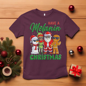Have A Melanin Christmas T Shirt Black Family African American Xmas Gift TS12 Maroon Print Your Wear