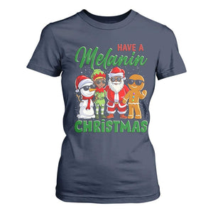 Have A Melanin Christmas T Shirt For Women Black Family African American Xmas Gift TS12 Navy Print Your Wear