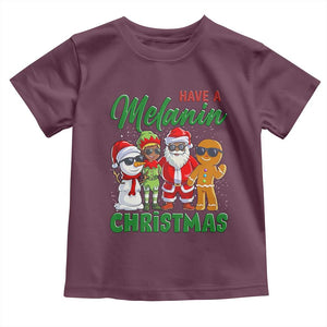 Have A Melanin Christmas Toddler T Shirt Black Family African American Xmas Gift TS12 Maroon Print Your Wear