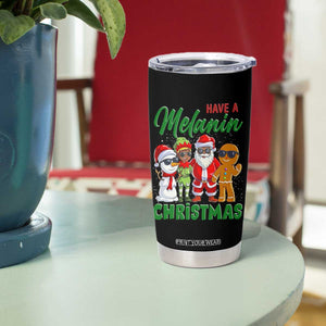 Have A Melanin Christmas Tumbler Cup Black Family African American Xmas Gift TS12 Print Your Wear