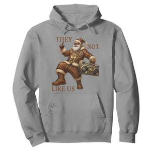 They Not Like Us Hoodie Funny Christmas Black Santa Claus TS12 Sport Gray Print Your Wear