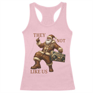 They Not Like Us Racerback Tank Top Funny Christmas Black Santa Claus TS12 Light Pink Print Your Wear
