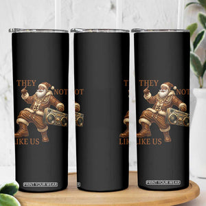 They Not Like Us Skinny Tumbler Funny Christmas Black Santa Claus TS12 Print Your Wear