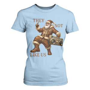 They Not Like Us T Shirt For Women Funny Christmas Black Santa Claus TS12 Light Blue Print Your Wear