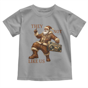 They Not Like Us Toddler T Shirt Funny Christmas Black Santa Claus TS12 Sport Gray Print Your Wear