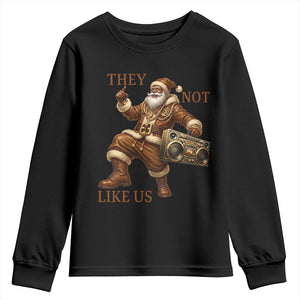 They Not Like Us Youth Sweatshirt Funny Christmas Black Santa Claus TS12 Black Print Your Wear