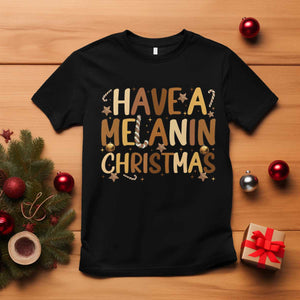 Funny Black Pride Have A Melanin Christmas T Shirt Culture Gift TS12 Black Print Your Wear