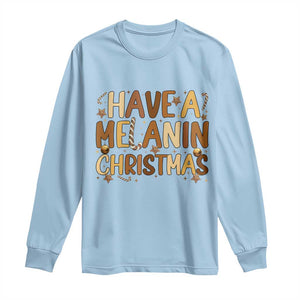 Funny Black Pride Have A Melanin Christmas Long Sleeve Shirt Culture Gift TS12 Light Blue Print Your Wear