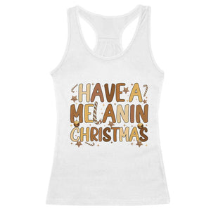 Funny Black Pride Have A Melanin Christmas Racerback Tank Top Culture Gift TS12 White Print Your Wear