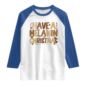 Funny Black Pride Have A Melanin Christmas Raglan Shirt Culture Gift TS12 White Royal Print Your Wear