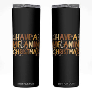 Funny Black Pride Have A Melanin Christmas Skinny Tumbler Culture Gift TS12 Black Print Your Wear