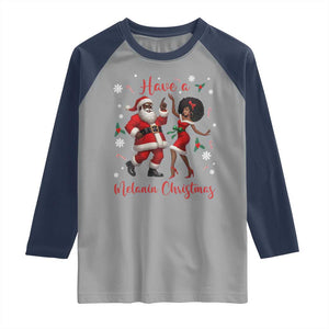 Have A Melanin Christmas Raglan Shirt Funny Dancing Santa And Mrs Claus Culture Gift TS12 Sport Gray Navy Print Your Wear