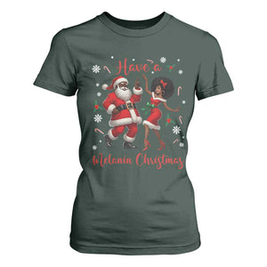 Have A Melanin Christmas T Shirt For Women Funny Dancing Santa And Mrs Claus Culture Gift TS12 Dark Forest Green Print Your Wear
