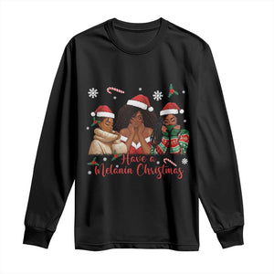 Have A Melanin Christmas Long Sleeve Shirt Black Girl Xmas Gift TS12 Black Print Your Wear