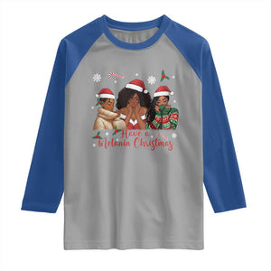 Have A Melanin Christmas Raglan Shirt Black Girl Xmas Gift TS12 Sport Gray Royal Print Your Wear