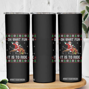 Oh What Fun It Is To Ride Skinny Tumbler Black Santa Bull Rider Ugly Christmas Gift TS12 Print Your Wear