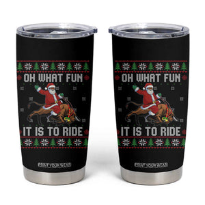 Oh What Fun It Is To Ride Tumbler Cup Black Santa Bull Rider Ugly Christmas Gift TS12 Black Print Your Wear
