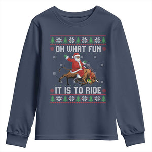 Oh What Fun It Is To Ride Youth Sweatshirt Black Santa Bull Rider Ugly Christmas Gift TS12 Navy Print Your Wear