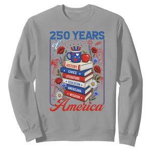 250 Years Of America American Teacher Graphic Sweatshirt Patriotic Educator Gift TS12 Sport Gray Print Your Wear
