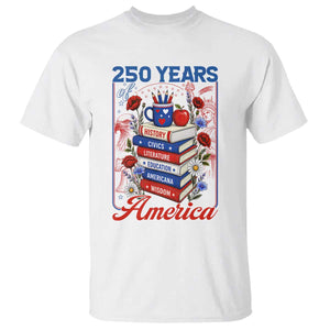250 Years Of America American Teacher Graphic T Shirt Patriotic Educator Gift TS12 White Print Your Wear