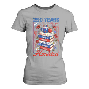 250 Years Of America American Teacher Graphic T Shirt For Women Patriotic Educator Gift TS12 Sport Gray Print Your Wear