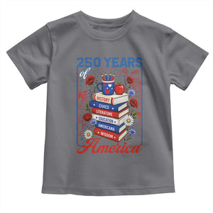 250 Years Of America American Teacher Graphic Toddler T Shirt Patriotic Educator Gift TS12 Charcoal Print Your Wear