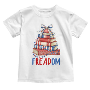 Funny Patriotic Book Lover Gift Toddler T Shirt Freadom TS12 White Print Your Wear