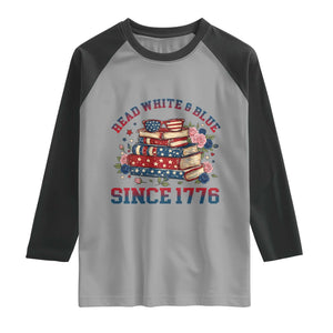 Funny Patriotic Book Lover Gift Raglan Shirt Read White Blue Since 1776 TS12 Sport Gray Black Print Your Wear